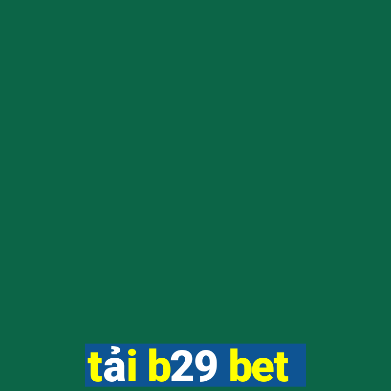 tai b29 bet