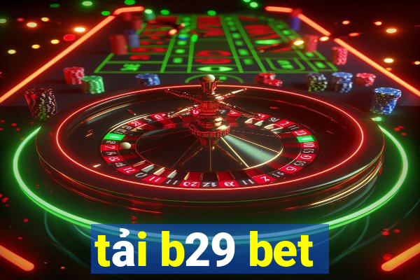 tai b29 bet