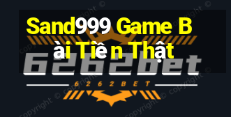 Sand999 Game Bài Tiền Thật