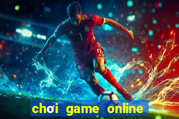 chơi game online trên mạng