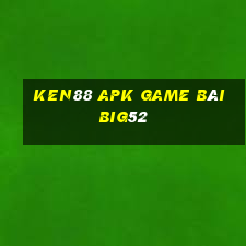 Ken88 Apk Game Bài Big52