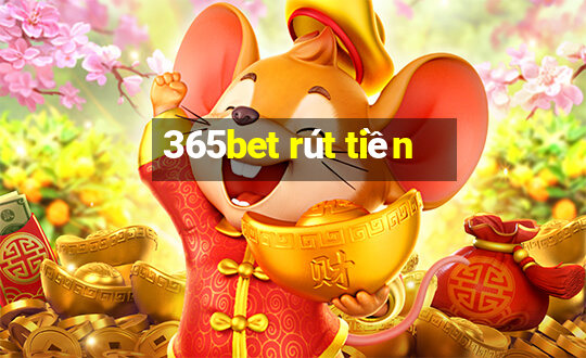 365bet rút tiền