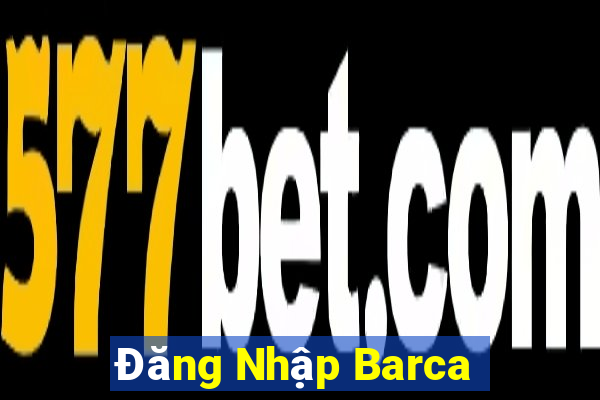 Đăng Nhập Barca