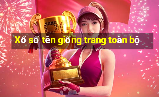 Xổ số tên giống trang toàn bộ