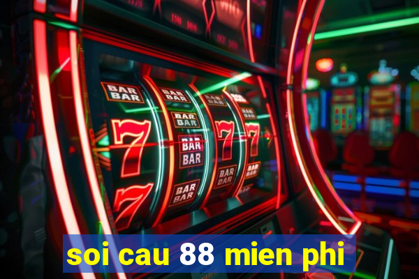 soi cau 88 mien phi