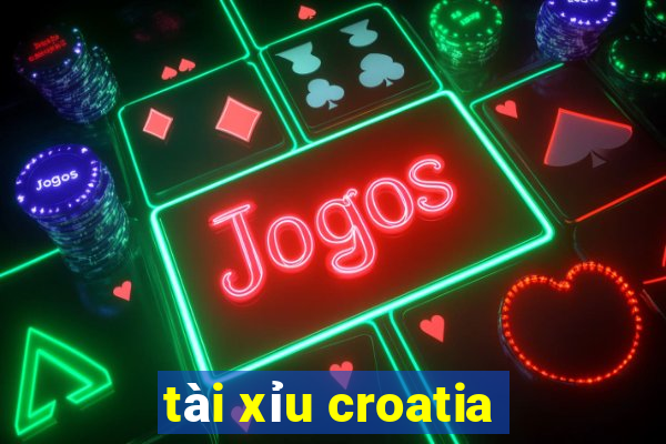 tài xỉu croatia