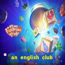 an english club will be