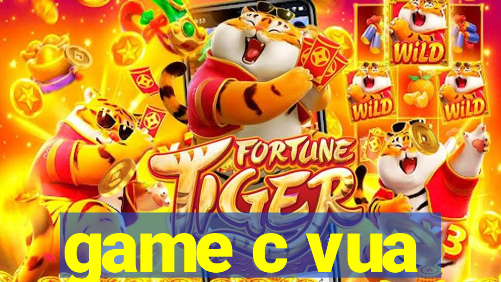 game c vua