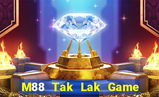 M88 Tak Lak Game Phiên bản máy tính Tải về