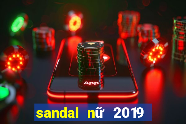 sandal nữ 2019 đế bệt