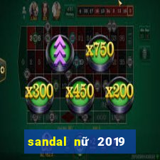 sandal nữ 2019 đế bệt