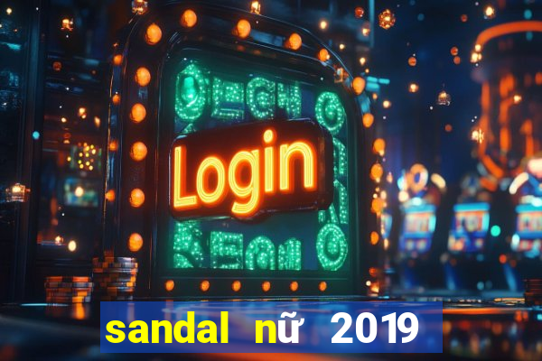 sandal nữ 2019 đế bệt