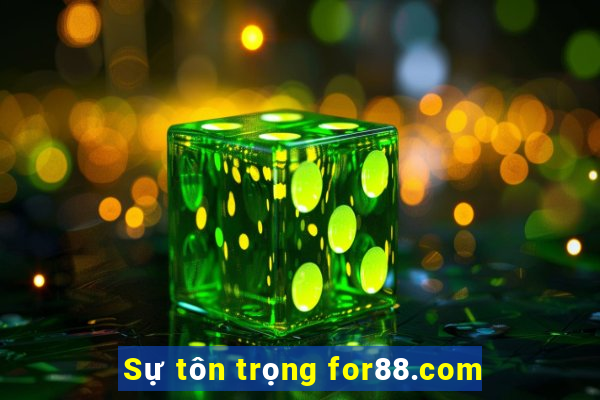 Sự tôn trọng for88.com