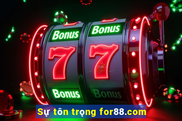 Sự tôn trọng for88.com