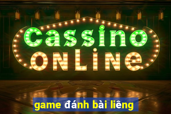 game đánh bài liêng