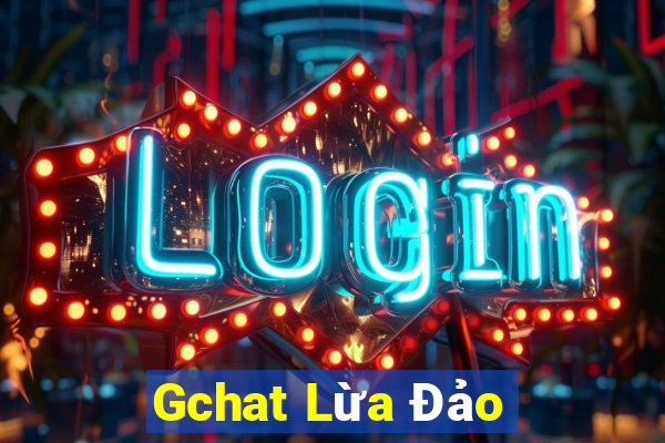 Gchat Lừa Đảo