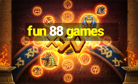 fun 88 games