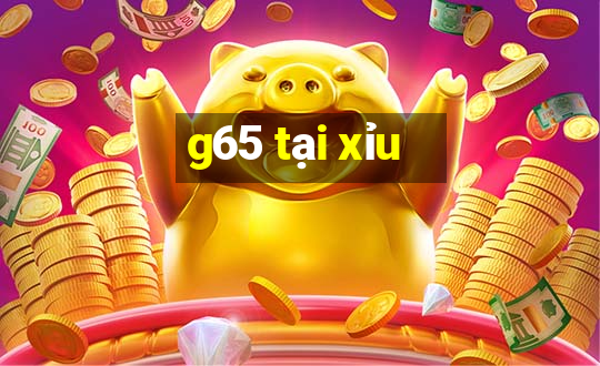 g65 tại xỉu