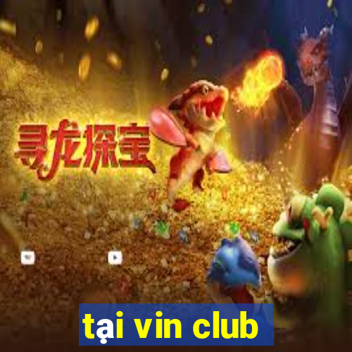 tại vin club