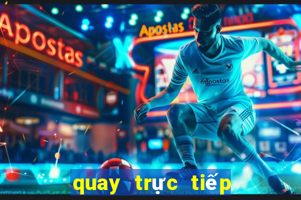 quay trực tiếp kết quả xổ số miền bắc