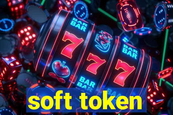 soft token