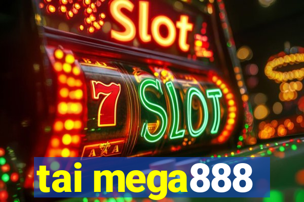 tai mega888