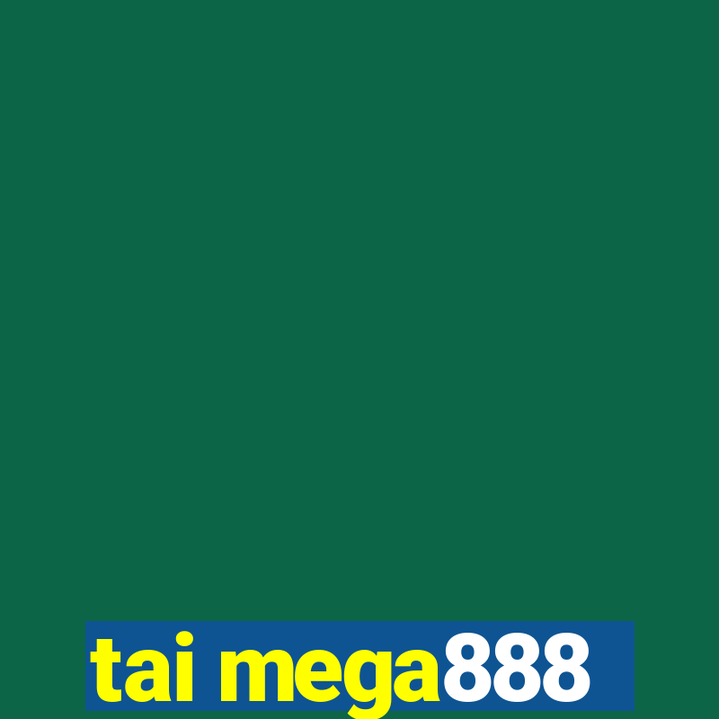 tai mega888