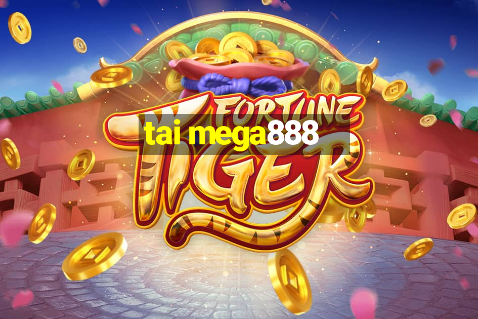 tai mega888