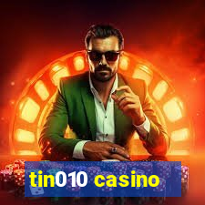 tin010 casino