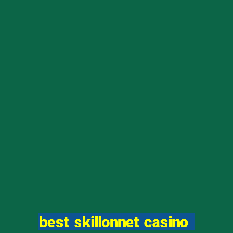 best skillonnet casino