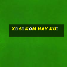 xổ số hôm nay huế