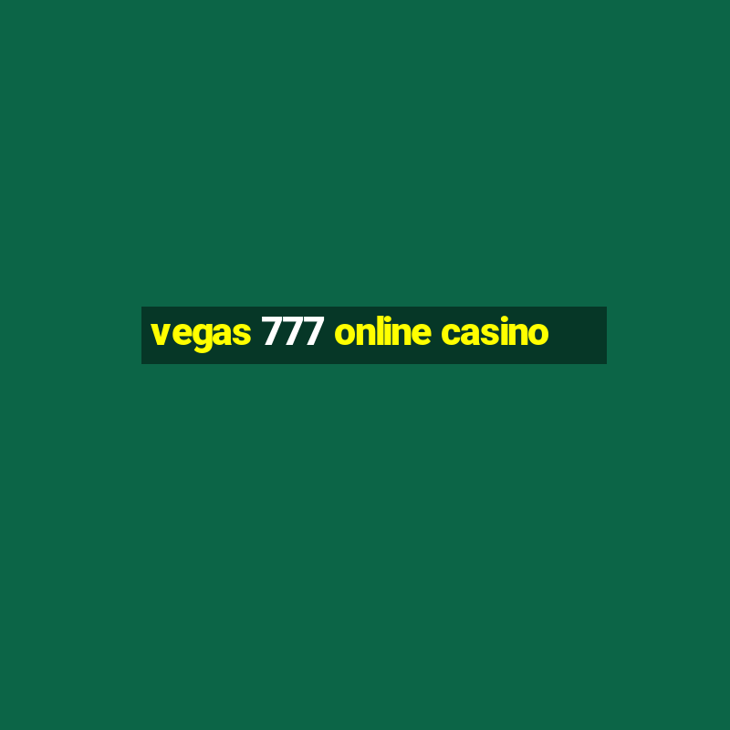 vegas 777 online casino