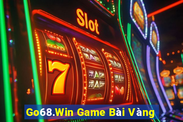 Go68.Win Game Bài Vàng