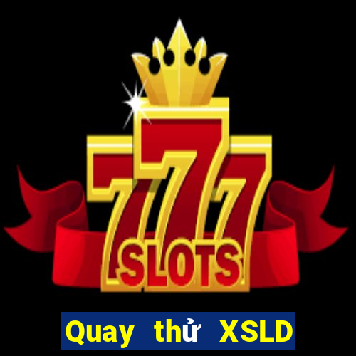 Quay thử XSLD ngày 16