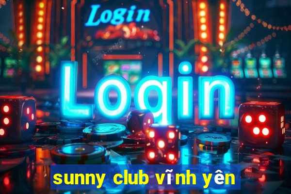 sunny club vĩnh yên