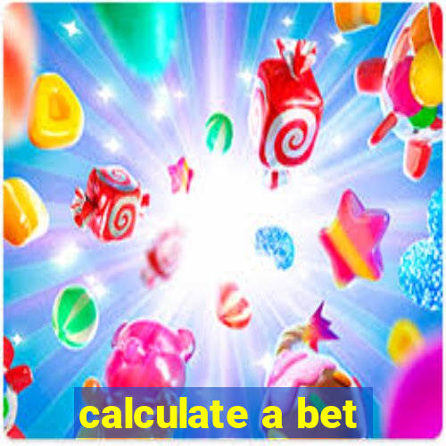 calculate a bet