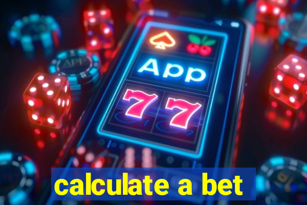 calculate a bet