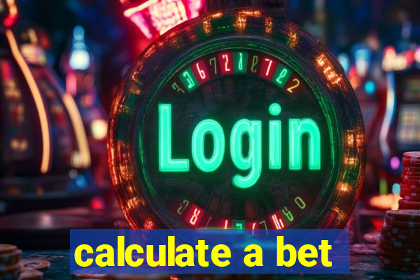 calculate a bet