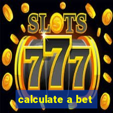 calculate a bet