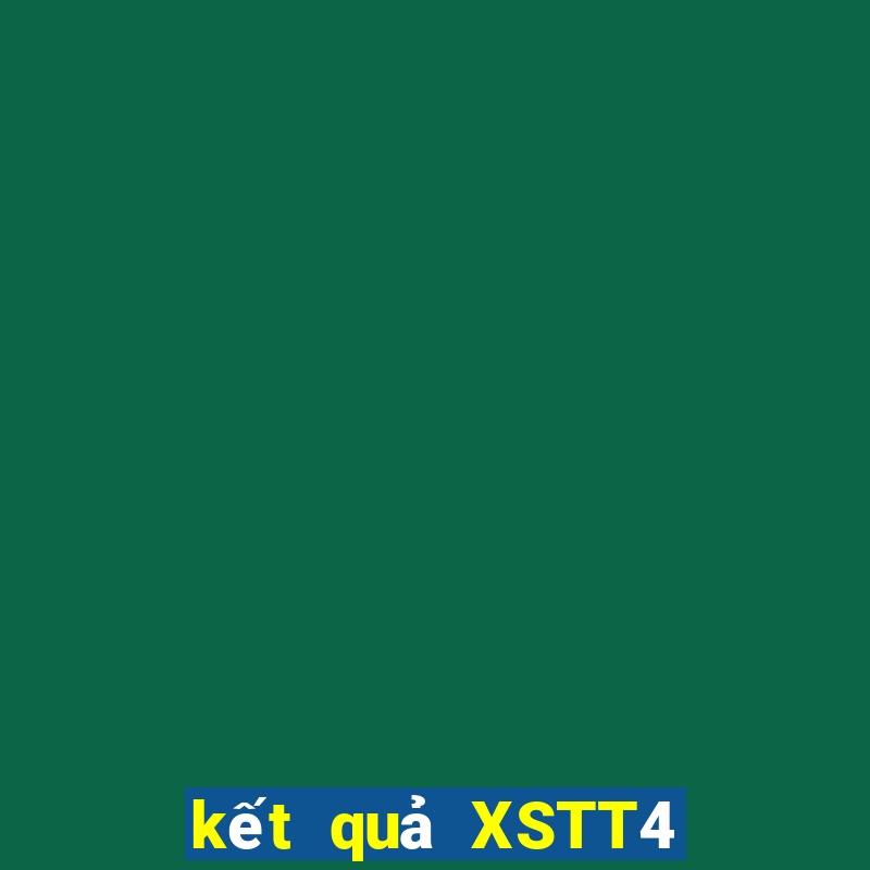 kết quả XSTT4 ngày 7