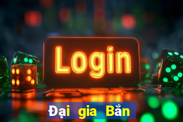 Đại gia Bắn Cá vàng