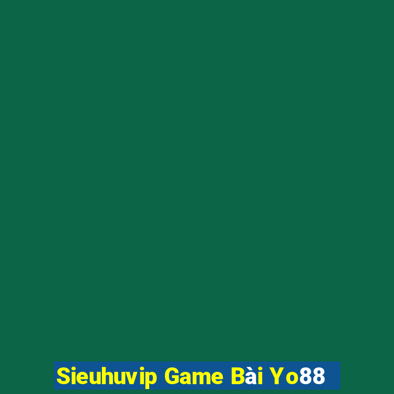 Sieuhuvip Game Bài Yo88