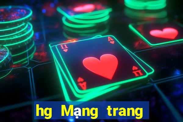 hg Mạng trang wed đại lý