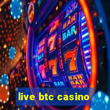 live btc casino