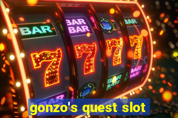 gonzo's quest slot