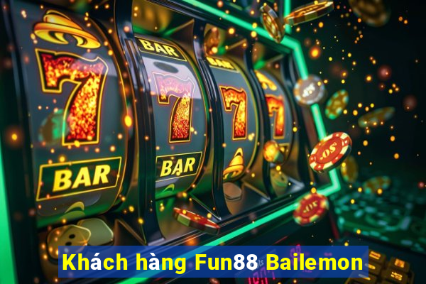 Khách hàng Fun88 Bailemon