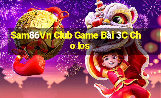 Sam86Vn Club Game Bài 3C Cho Ios