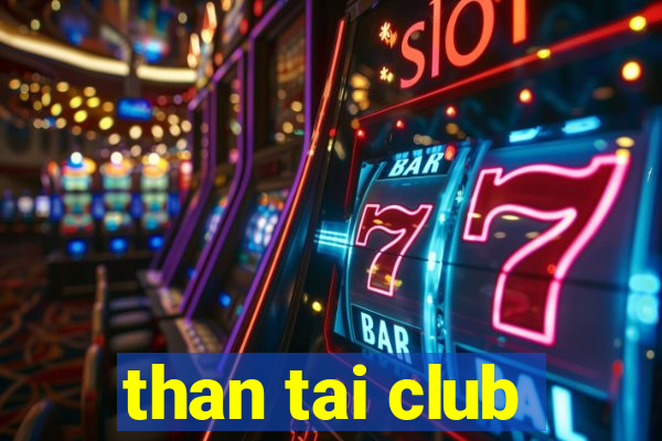 than tai club