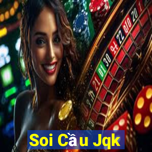 Soi Cầu Jqk