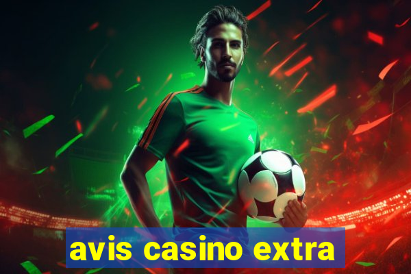 avis casino extra